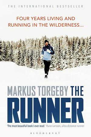 The Runner: Four Years Living and Running in the Wilderness by Markus Torgeby