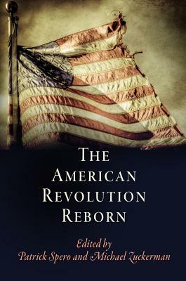 The American Revolution Reborn by 