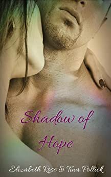 Shadow of Hope by Elizabeth Rose, Tina Pollick