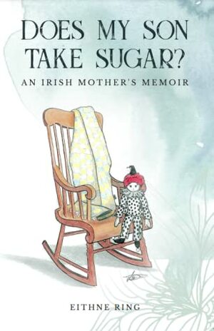 does my son take sugar? by eithne ring
