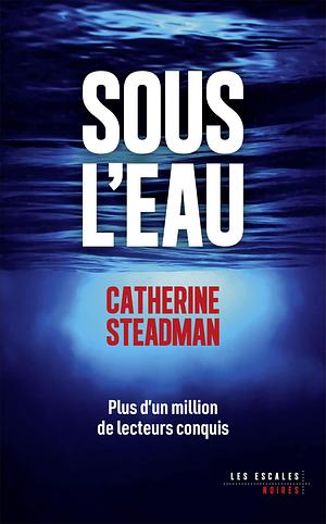 Sous l'eau by Catherine Steadman