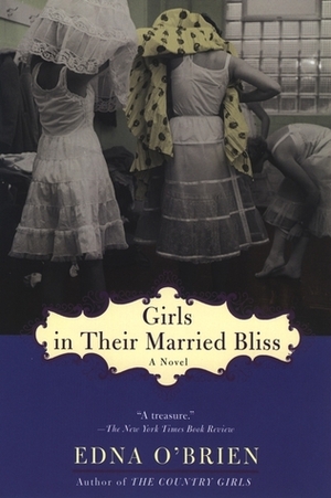 Girls in Their Married Bliss by Edna O'Brien