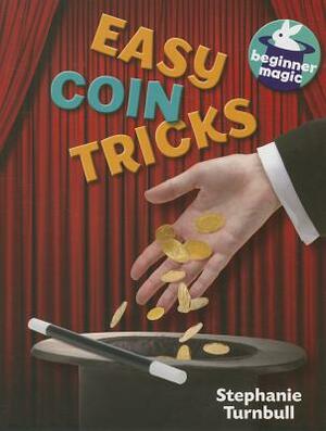 Easy Coin Tricks by Stephanie Turnbull