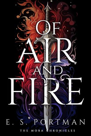 Of Air and Fire by E.S. Portman