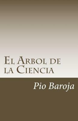 El Arbol de la Ciencia by Pio Baroja