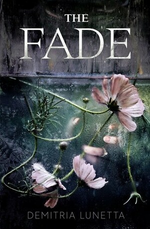 The Fade by Demitria Lunetta