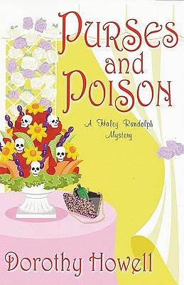 Purses and Poison by Dorothy Howell