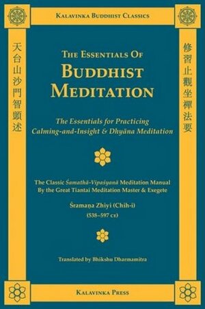 The Essentials of Buddhist Meditation by Bhikshu Dharmamitra, Shramana Zhiyi