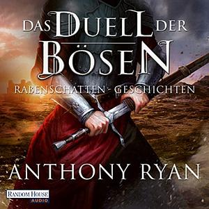 Das Duell der Bösen by Anthony Ryan