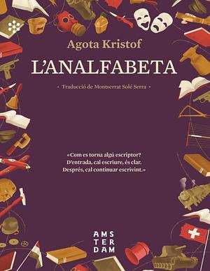 L'analfabeta by Ágota Kristóf