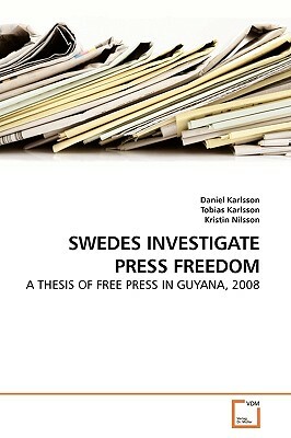 Swedes Investigate Press Freedom by Daniel Karlsson