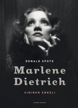 Sininen enkeli: Marlene Dietrich by Donald Spoto