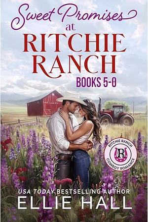 Sweet Promises at Ritchie Ranch by Ellie Hall
