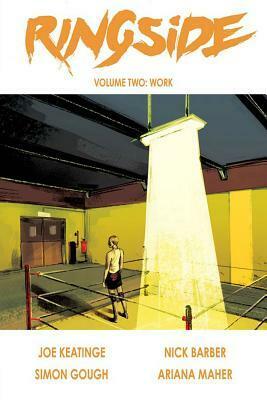 Ringside, Vol. 2: Work by Simon Gough, Ariana Maher, Nick Barber, Joe Keatinge