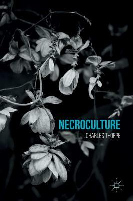 Necroculture by Charles Thorpe