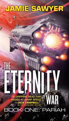 The Eternity War: Pariah by Jamie Sawyer