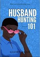 Husband Hunting 101 by Glory Abah