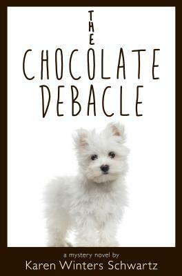 The Chocolate Debacle by Karen Winters Schwartz