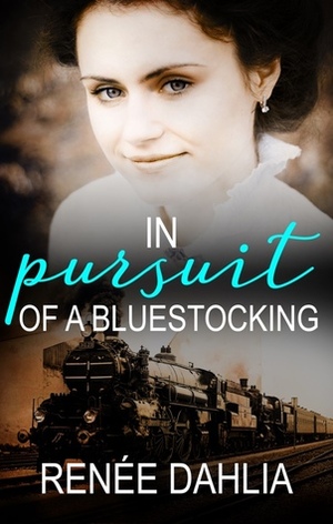 In Pursuit of a Bluestocking by Renée Dahlia