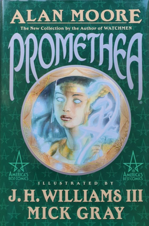 Promethea: Book One by Mick Gray, Alan Moore, J.H. Williams III