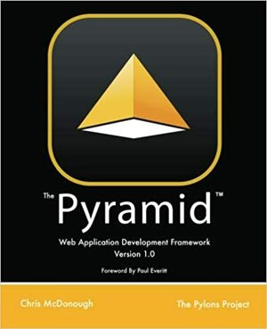 The Pyramid Web Application Development Framework by Chris McDonough