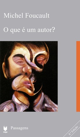 O Que É Um Autor? by António Fernando Cascais, Michel Foucault, José Bragança de Miranda