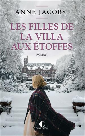 Les filles de la villa aux étoffes by Anne Jacobs