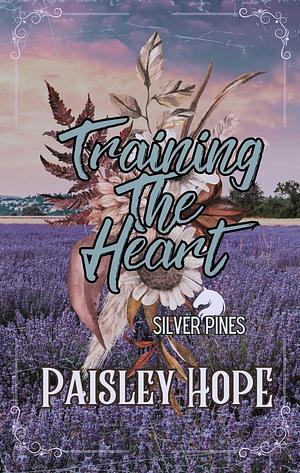 Training the Heart by Paisley Hope