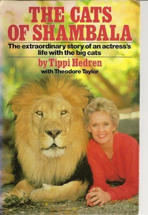 The Cats of Shambala by Tippi Hedren, Theodore Taylor