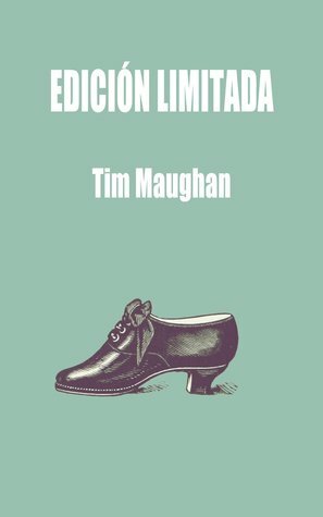 Edición Limitada by Silvia Schettin, Tim Maughan