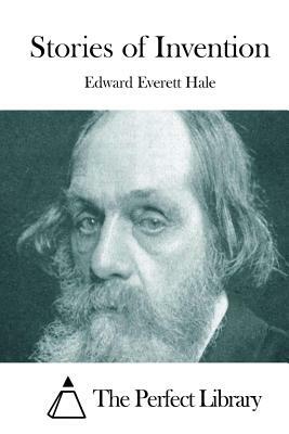 Stories of Invention by Edward Everett Hale