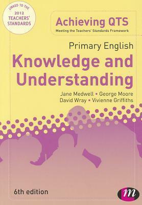 Primary English: Knowledge and Understanding by Jane Medwell