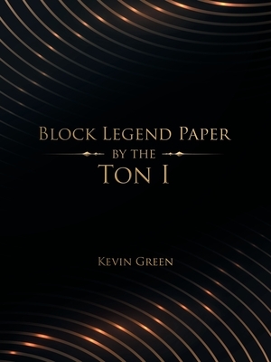 Block Legend Paper by the Ton I by Kevin Green