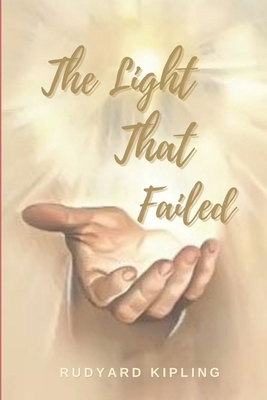 The Light That Failed: Illustrated by Rudyard Kipling