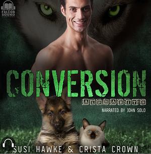 Conversion by Crista Crown, Susi Hawke