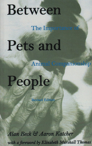 Between Pets and People by Aaron H. Katcher, Alan M. Beck