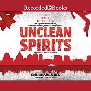 Unclean Spirits by Chuck Wendig