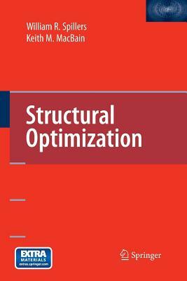 Structural Optimization by William R. Spillers, Keith M. Macbain