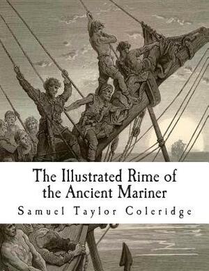The Illustrated Rime of the Ancient Mariner by Samuel Taylor Coleridge