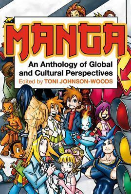 Manga: An Anthology of Global and Cultural Perspectives by Emma Hayley, N.C. Christopher Couch, Jennifer S. Prough, Jason Davis, Marc Hairston, Jason Bainbridge, Bernd Dolle-Weinkauff, Sara E. Cooper, Tania Darlington, John A. Lent, Craig Norris, James Rampant, Neil Cohn, Toni Johnson-Woods, Philip Brophy, Mark McLelland, Lorie Brau, Jean-Marie Bouissou, Ariane Beldi, Marco Pellitteri, Wendy A. Goldberg, Wendy Siuyi Wong, Paul M. Malone, Mio Bryce