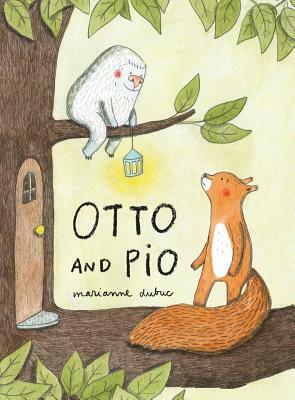 Otto and Pio (Read Aloud Book for Children about Friendship and Family) by Marianne Dubuc