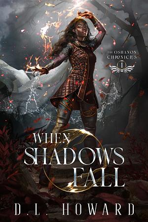 When Shadows Fall by D.L. Howard