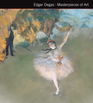 Edgar Degas Masterpieces of Art by Michael Robinson