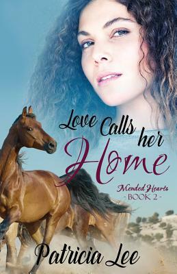 Love Calls Her Home by Patricia Lee
