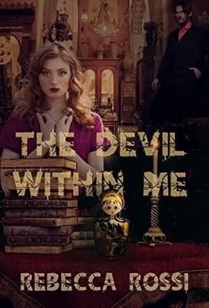 The Devil Within Me by Rebecca Rossi