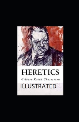 Heretics Illustrated by G.K. Chesterton