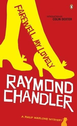 Farewell, My Lovely by Raymond Chandler