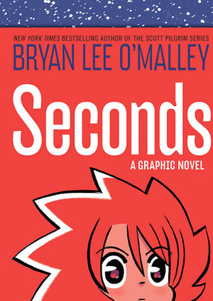 Seconds by Bryan Lee O'Malley, Nathan Fairbairn