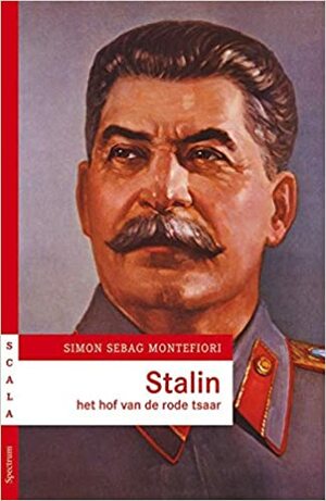 Stalin: het hof van de rode Tsaar by Simon Sebag Montefiore