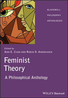 Feminist Theory: A Philosophical Anthology by 